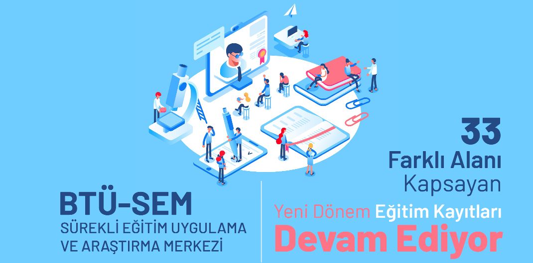 Bursa Teknik Üniversitesi Sürekli Eğitim Uygulama ve Araştırma Merkezi Eğitimlere Başlıyor