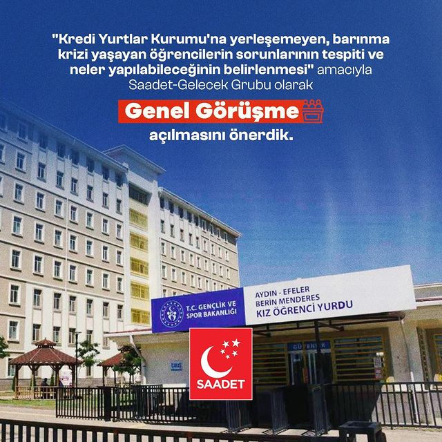 Saadet Partisi ve Gelecek Partisi, Öğrenci Barınma Krizini Çözmek İçin Genel Görüşme Talep Etti