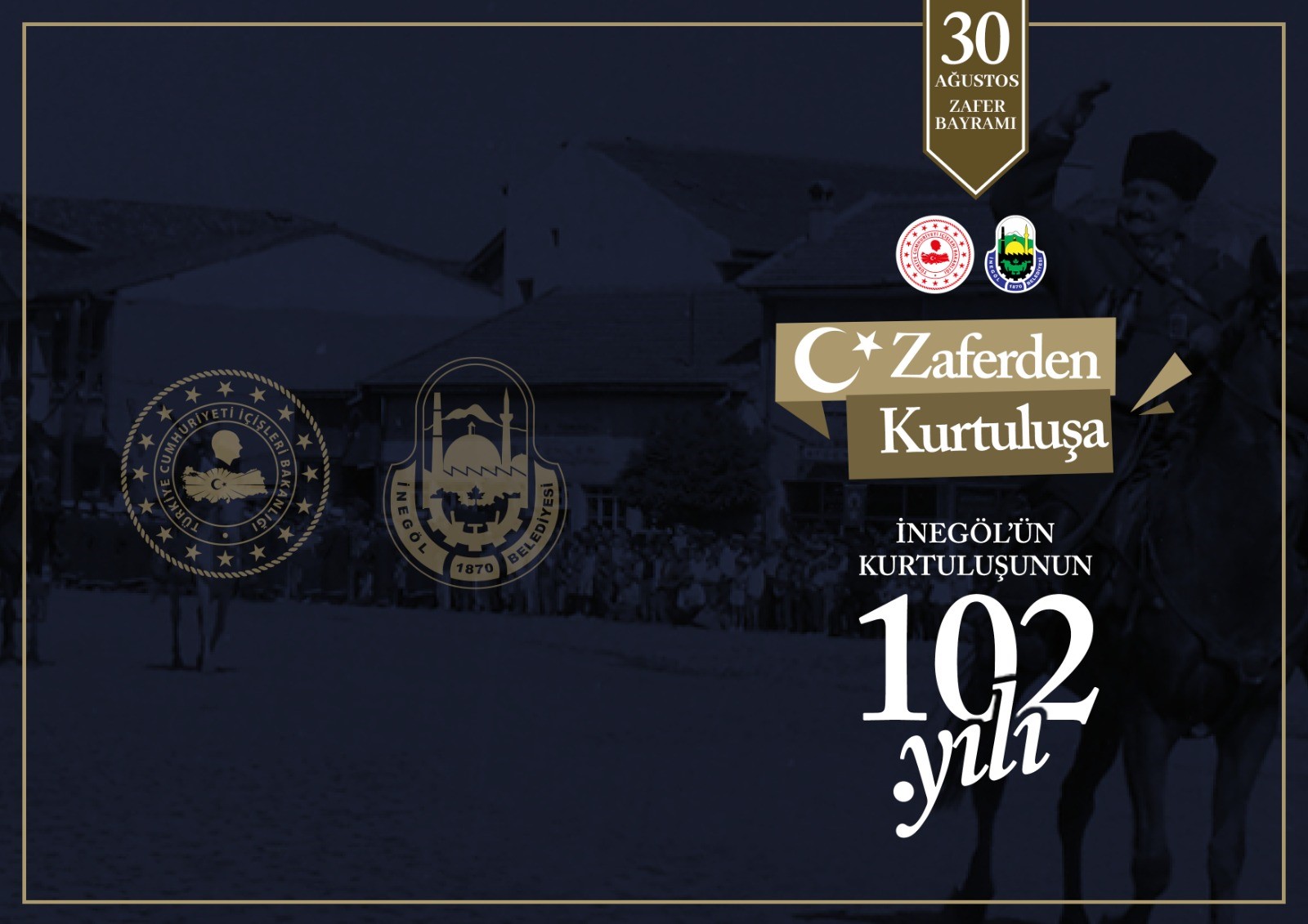 30 Ağustos Zafer Bayramı ve 6 Eylül İnegöl'ün Kurtuluşunun 102. Yıl Dönümü