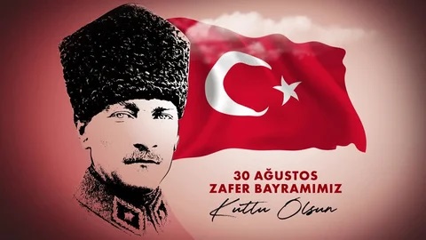 30 Ağustos Zafer Bayramı'nı Kutluyorum