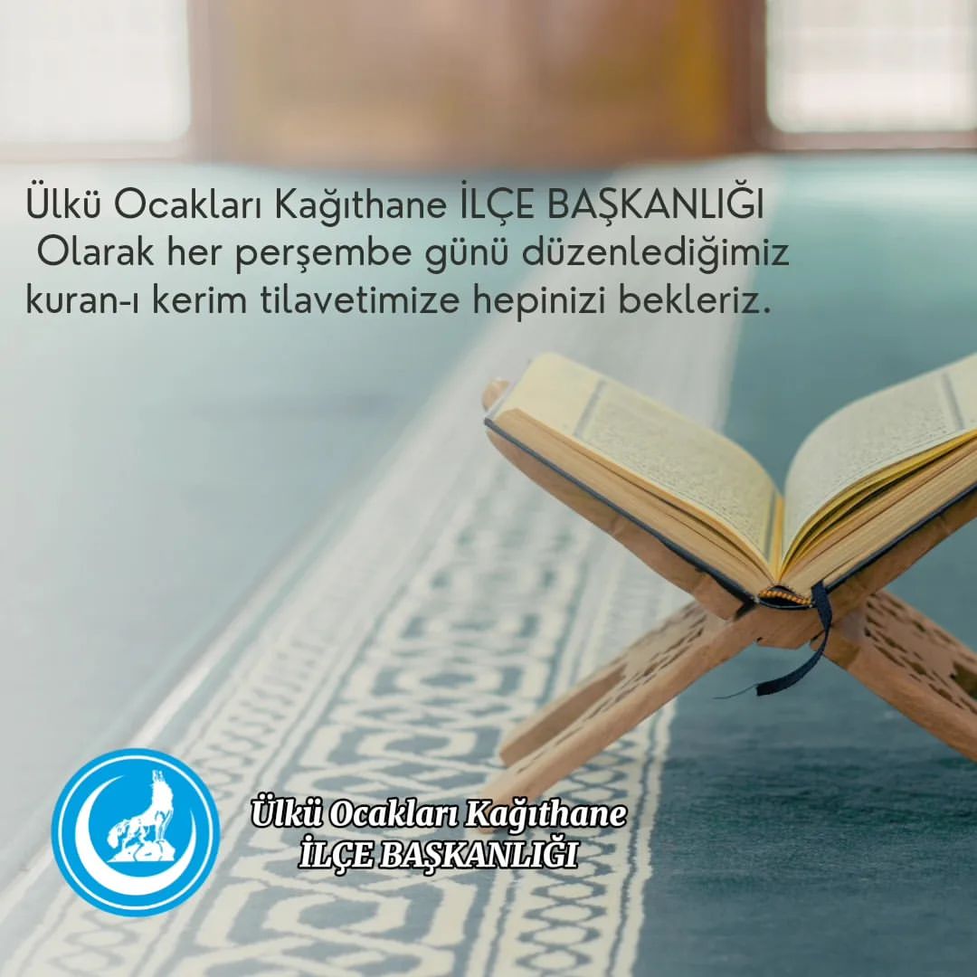 Kağıthane Ülkü Ocakları, Her Hafta Kuran-ı Kerim Tilaveti Düzenliyor