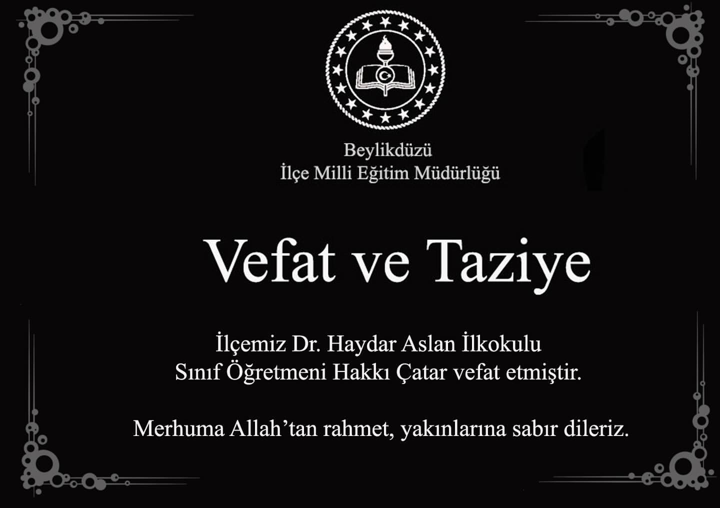 Vefat Haberi: Dr. Haydar Aslan İlkokulu'nda Görev Yapan Sınıf Öğretmeni Hakkı Çatar Hayatını Kaybetti