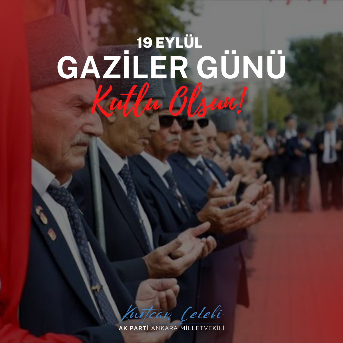 AK Parti Ankara Milletvekili Kurtcan Çelebi, Gaziler Günü'nü Kutladı