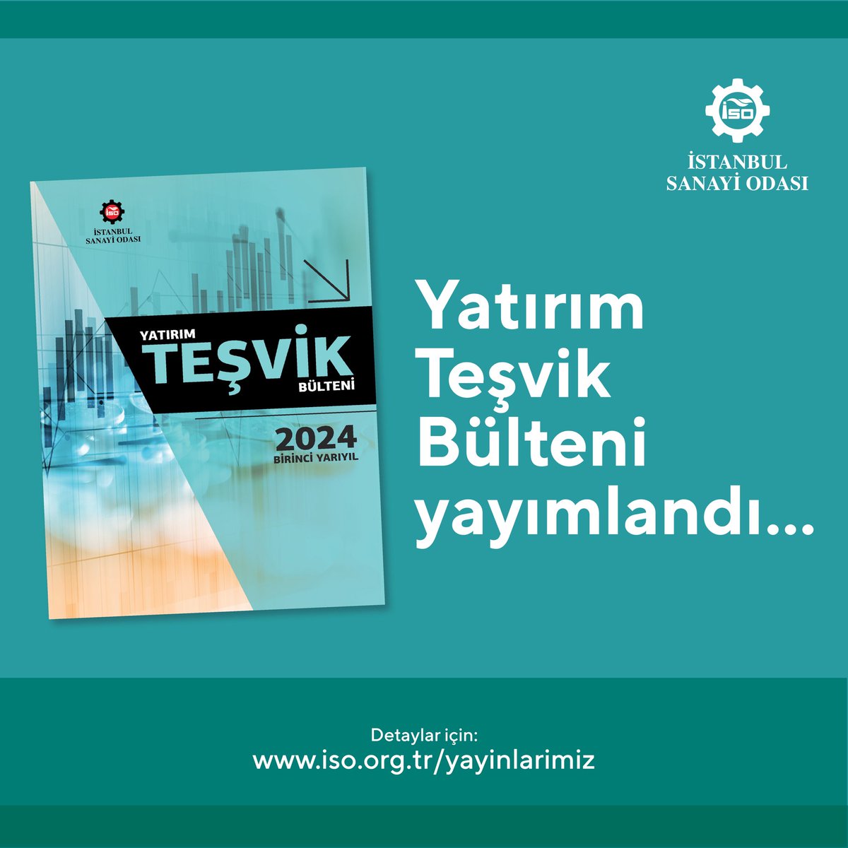 İstanbul Sanayi Odası 2024 Yatırım Teşvik Bülteni Yayımlandı