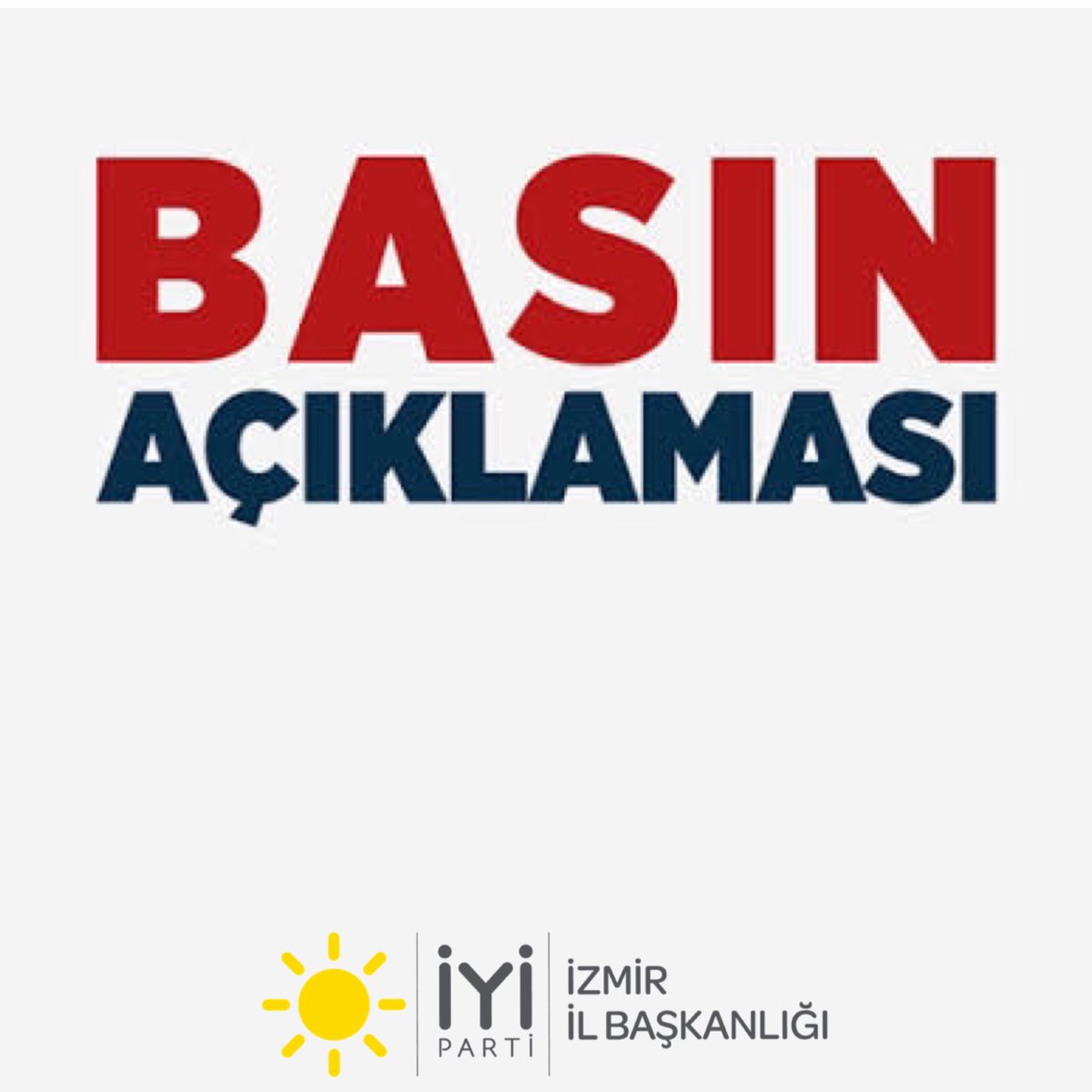 İYİ Parti İzmir İl Başkanlığı'ndan Basın Açıklaması