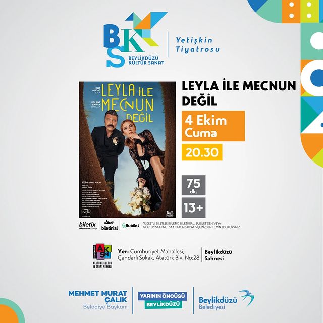 4 Ekim Cuma Günü Beylikdüzü Sahnesi'nde Leyla İle Mecnun Değil Tiyatro Oyunu