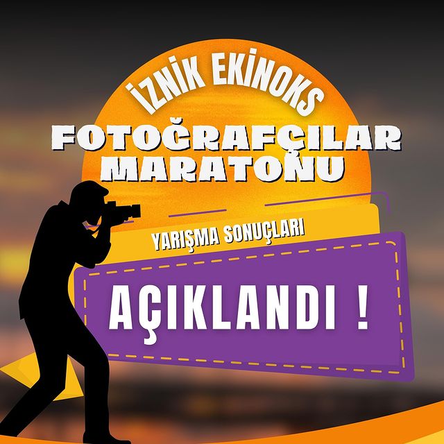 İznik Belediyesi Ekinoks 2024 Fotoğrafçılar Maratonu Sonuçları Açıklandı