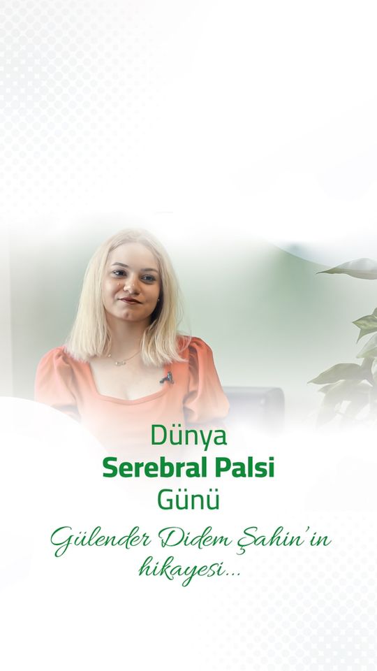 Gülender Didem Şahin'in Serebral Palsi İle Mücadelesi