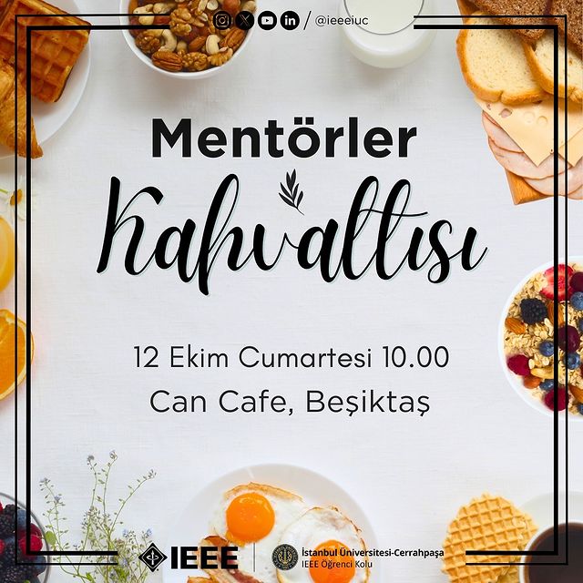 IEEE İÜC Mentörler Kahvaltısı Etkinliğine Davet!