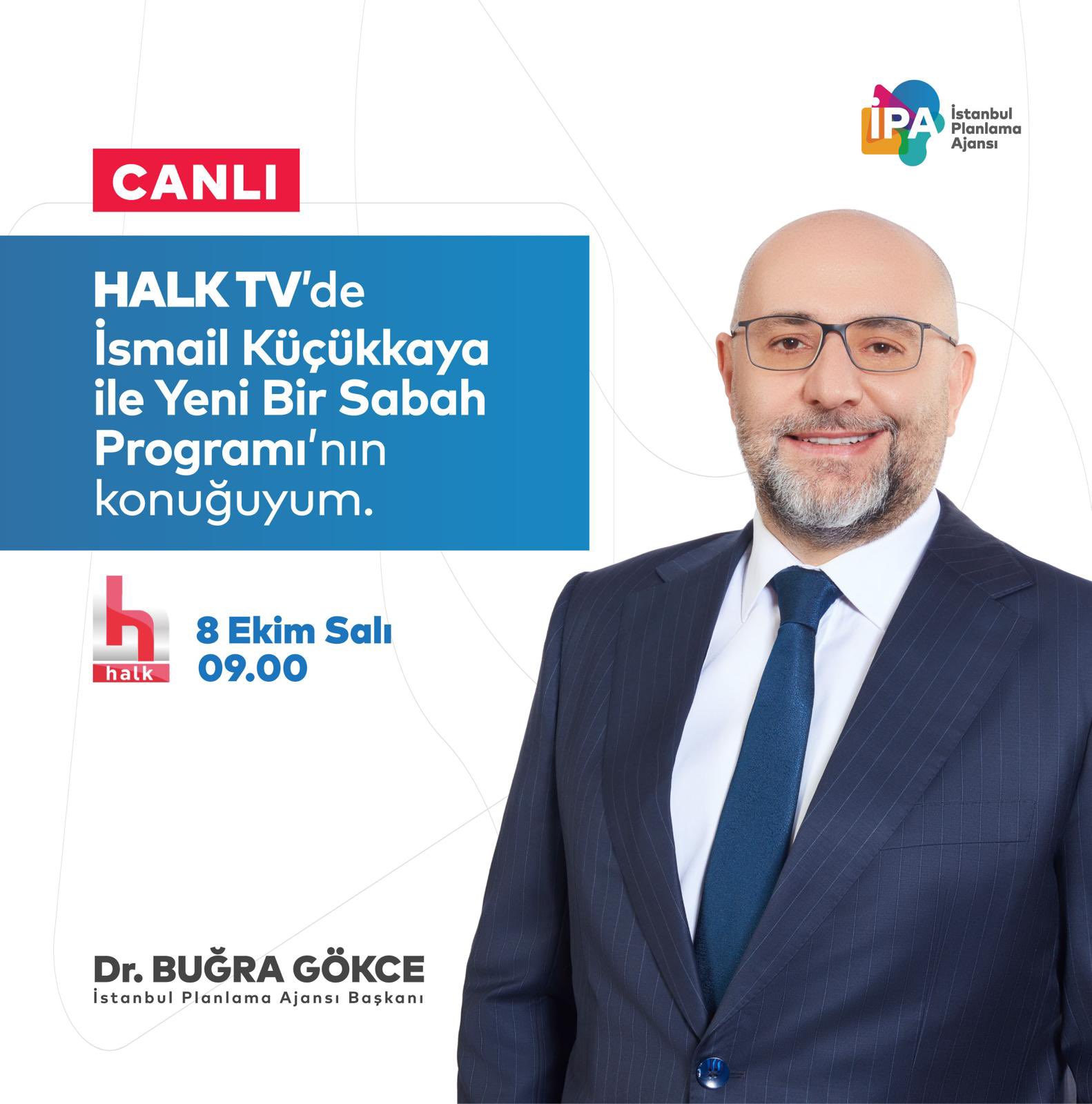 İstanbul Planlama Ajansı Başkanı Dr. Buğra Gökce, Eğitim Konusunu Halk TV'de Ele Alacak