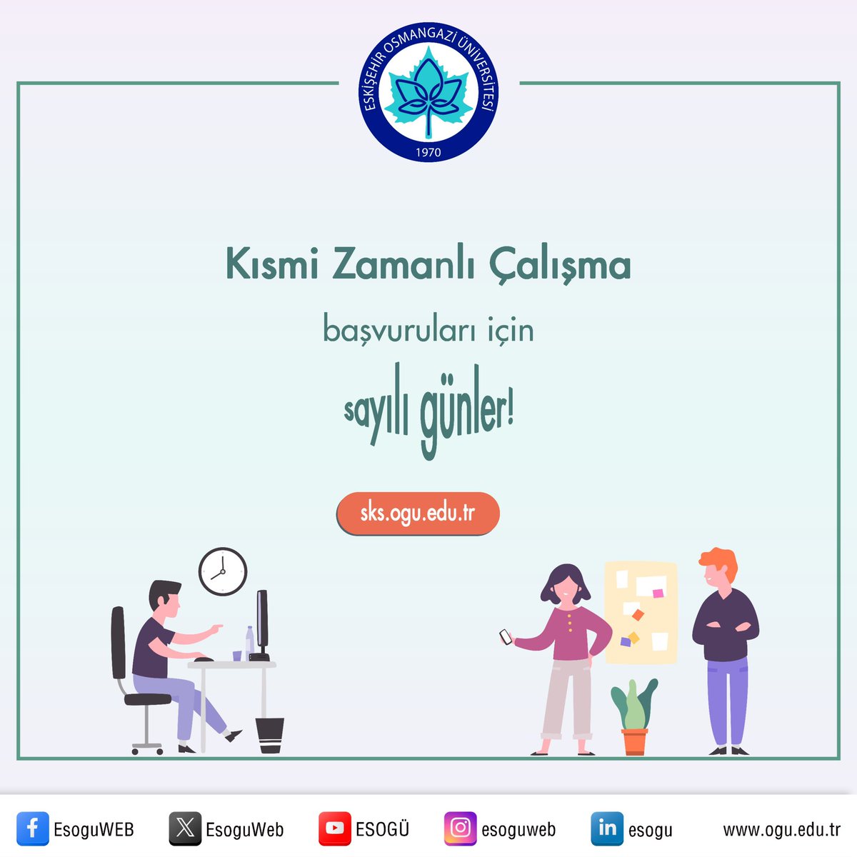 Eskişehir Osmangazi Üniversitesi Öğrencilere Kısmi Zamanlı Çalışma Fırsatı Sunuyor