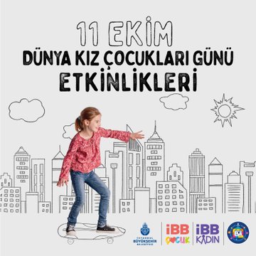 İBB, Kız Çocuklarının Hayatını Güçlendirme İçin Etkinlikler Düzenliyor