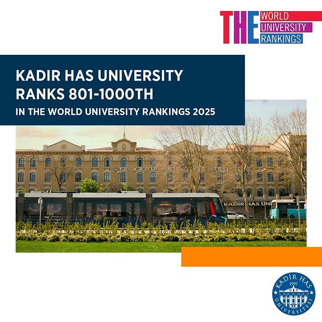 Kadir Has Üniversitesi, Times Higher Education (THE) 2025 Dünya Üniversiteleri Sıralaması'nda 801-1000 aralığında yer alıyor