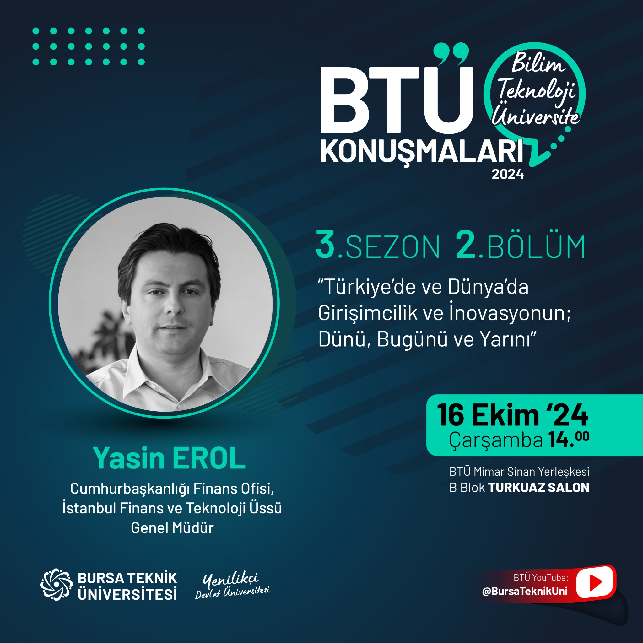 BTÜ Konuşmaları'nda Cumhurbaşkanlığı Finans Ofisi İstanbul Finans ve Teknoloji Uşsü Genel Müdürü Yasin Erol