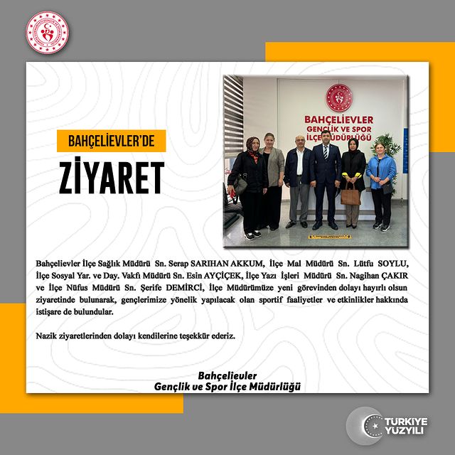 Bahçelievler Gençlik ve Spor İlçe Müdürünü Ziyaret Etti