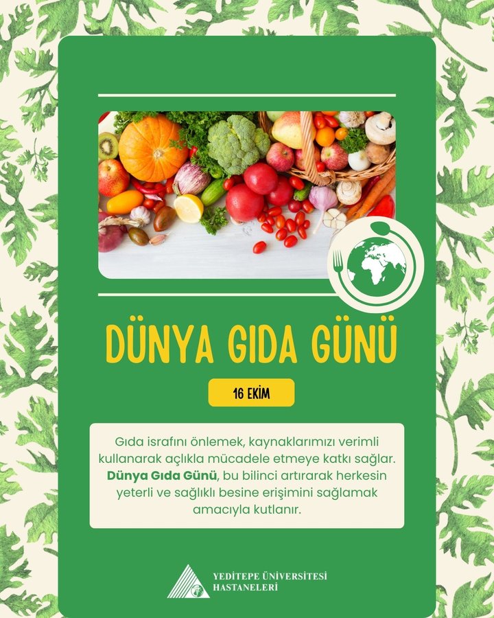 Dünya Gıda Günü: Açlıkla Mücadele ve Gıda İsrafı