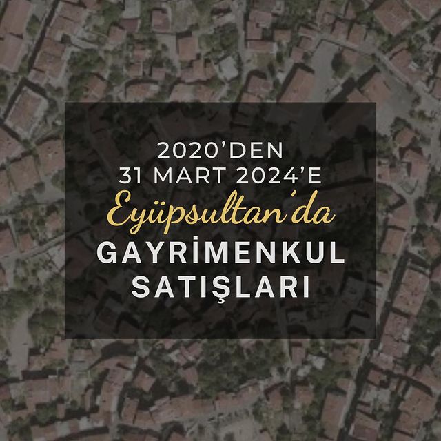 Eyüpsultan Belediyesi 2020-2024 Döneminde Gayrimenkul Satışlarını Açıkladı