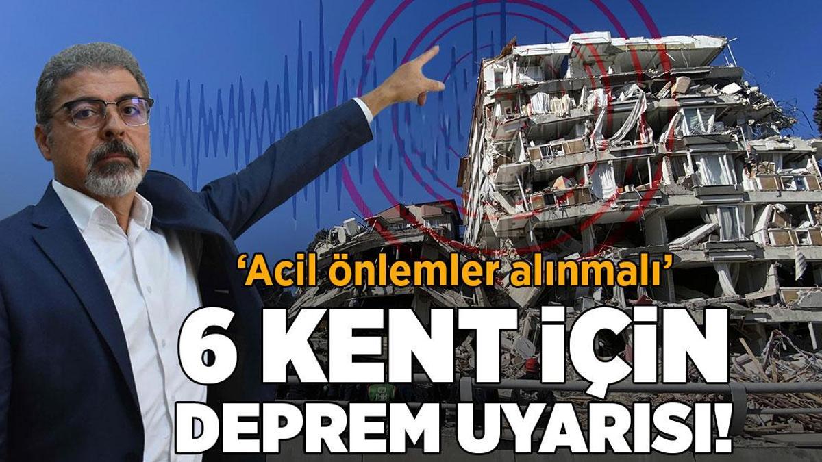 6 İl İçin Deprem Uyarısı: Harekete Geçilmesi Gerekiyor