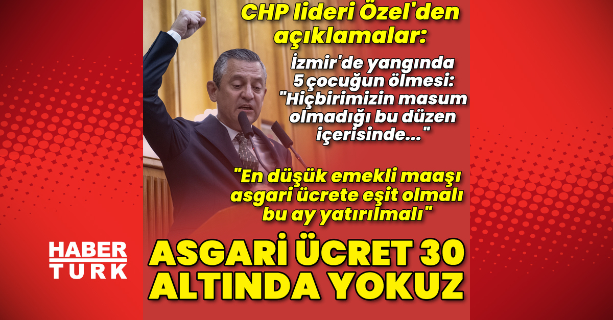 Özgür Özel'den İzmir Yangını ve Emekli Maaşları Üzerine Çarpıcı Açıklamalar