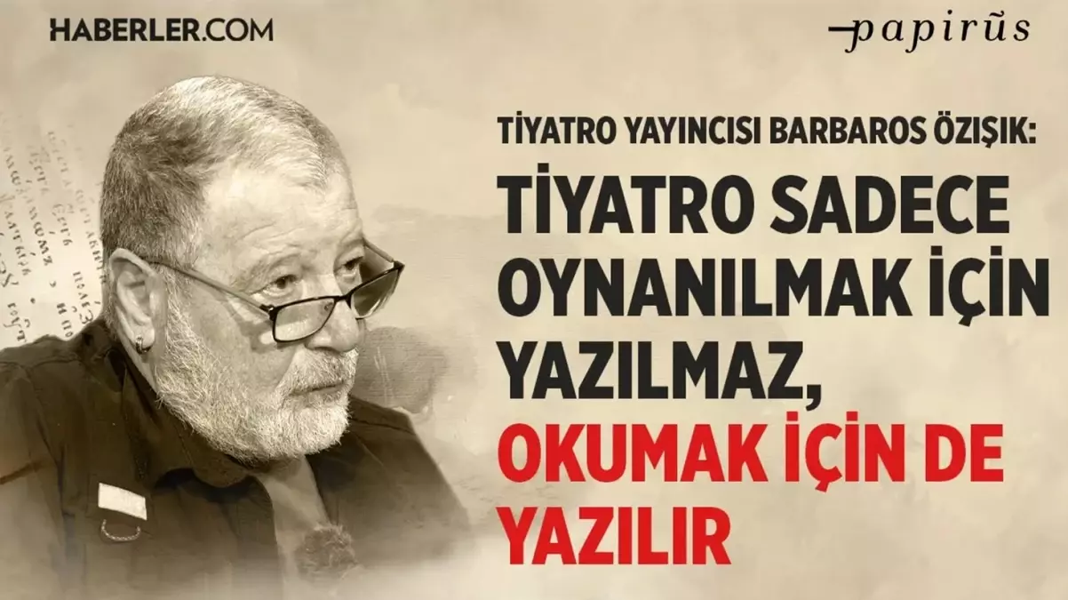 Tiyatro ve Teknolojinin Buluşma Noktası: Barbaros Özışık'ın Görüşleri