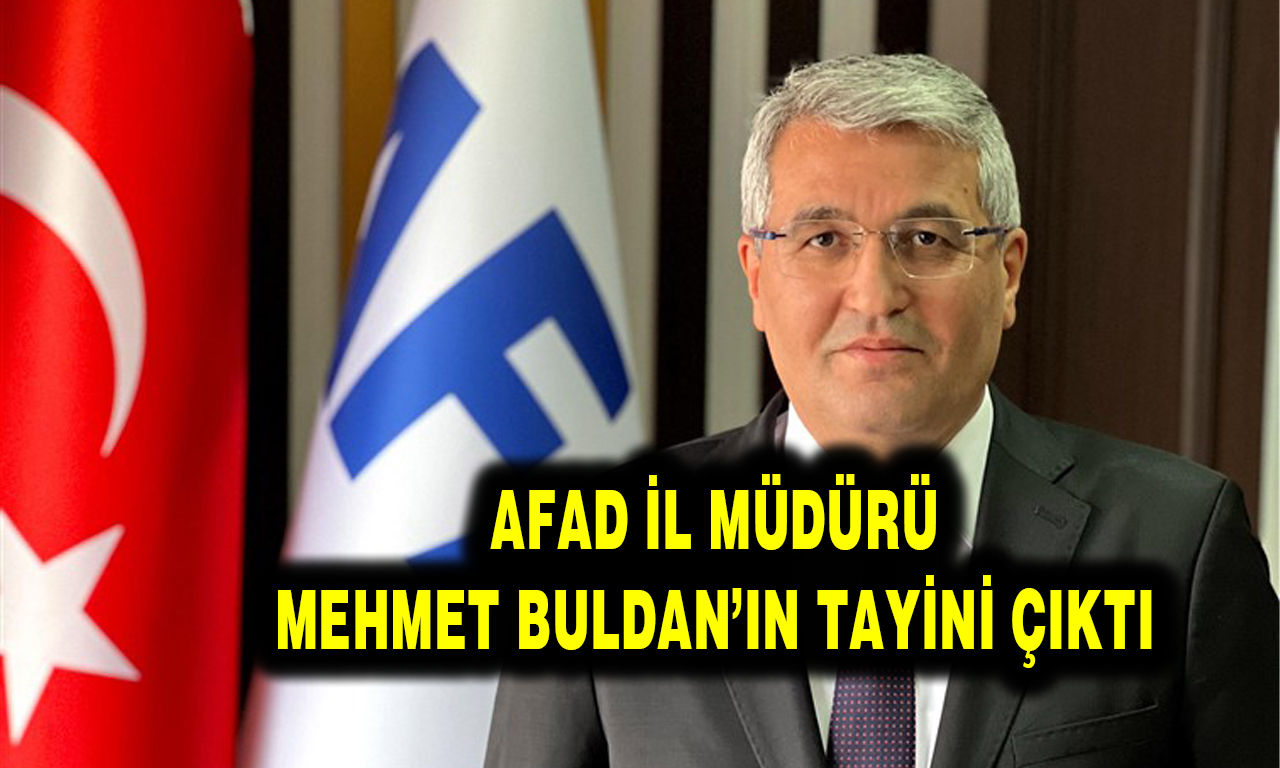 SEVİLEN AFAD MÜDÜRÜ BURSA'YA TAYİN OLDU: MEHMET BULDAN YENİ GÖREVİNE HAZIRLANIYOR