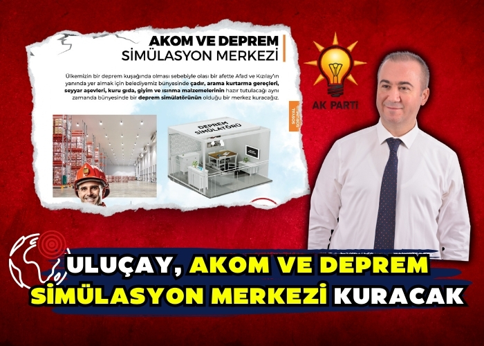 Uluçay, Akom ve Deprem Simülasyon Merkezi kuracak