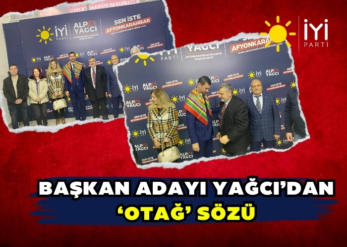 Başkan adayı Yağcı’dan  ‘Otağ’ sözü