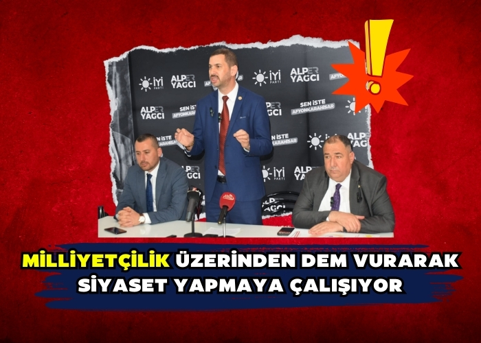 Milliyetçilik üzerinden dem vurarak siyaset yapmaya çalışıyor 