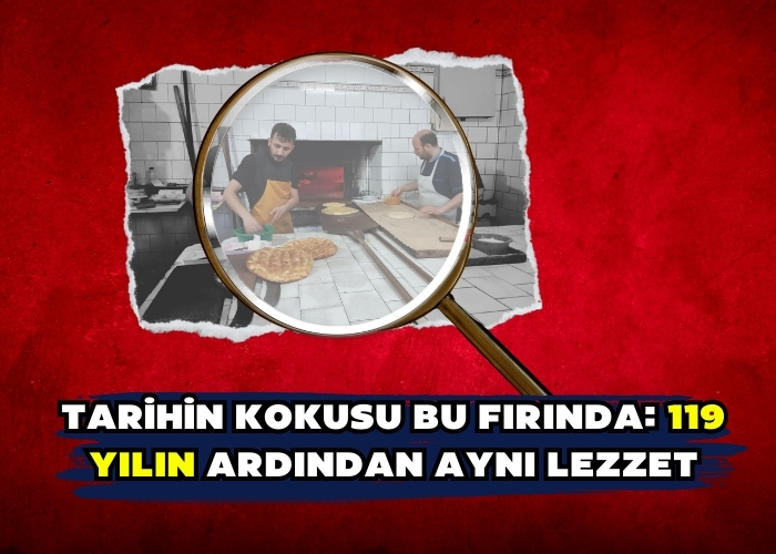 Tarihin Kokusu Bu Fırında: 119 Yılın Ardından Aynı Lezzet