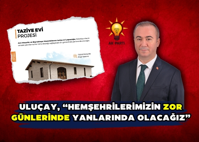 Uluçay, “Hemşehrilerimizin zor günlerinde yanlarında olacağız”