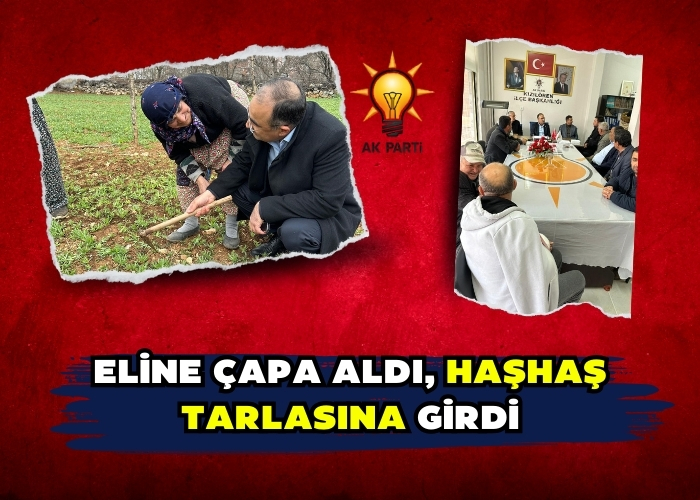 ELİNE ÇAPA ALDI, HAŞHAŞ TARLASINA GİRDİ