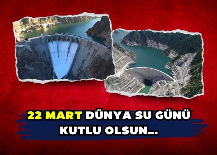 22 MART DÜNYA SU GÜNÜ KUTLU OLSUN…