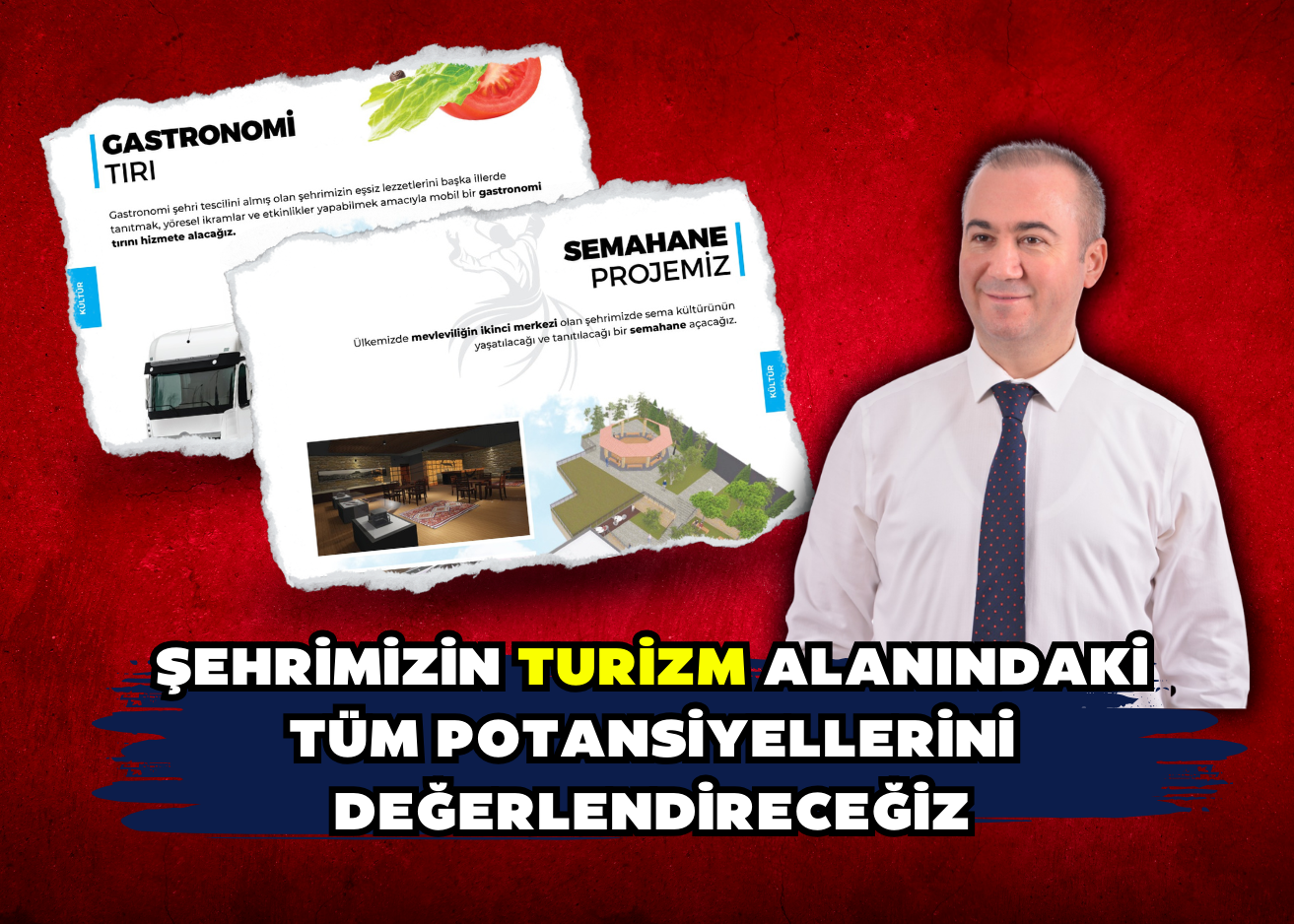 Şehrimizin turizm alanındaki tüm potansiyellerini değerlendireceğiz