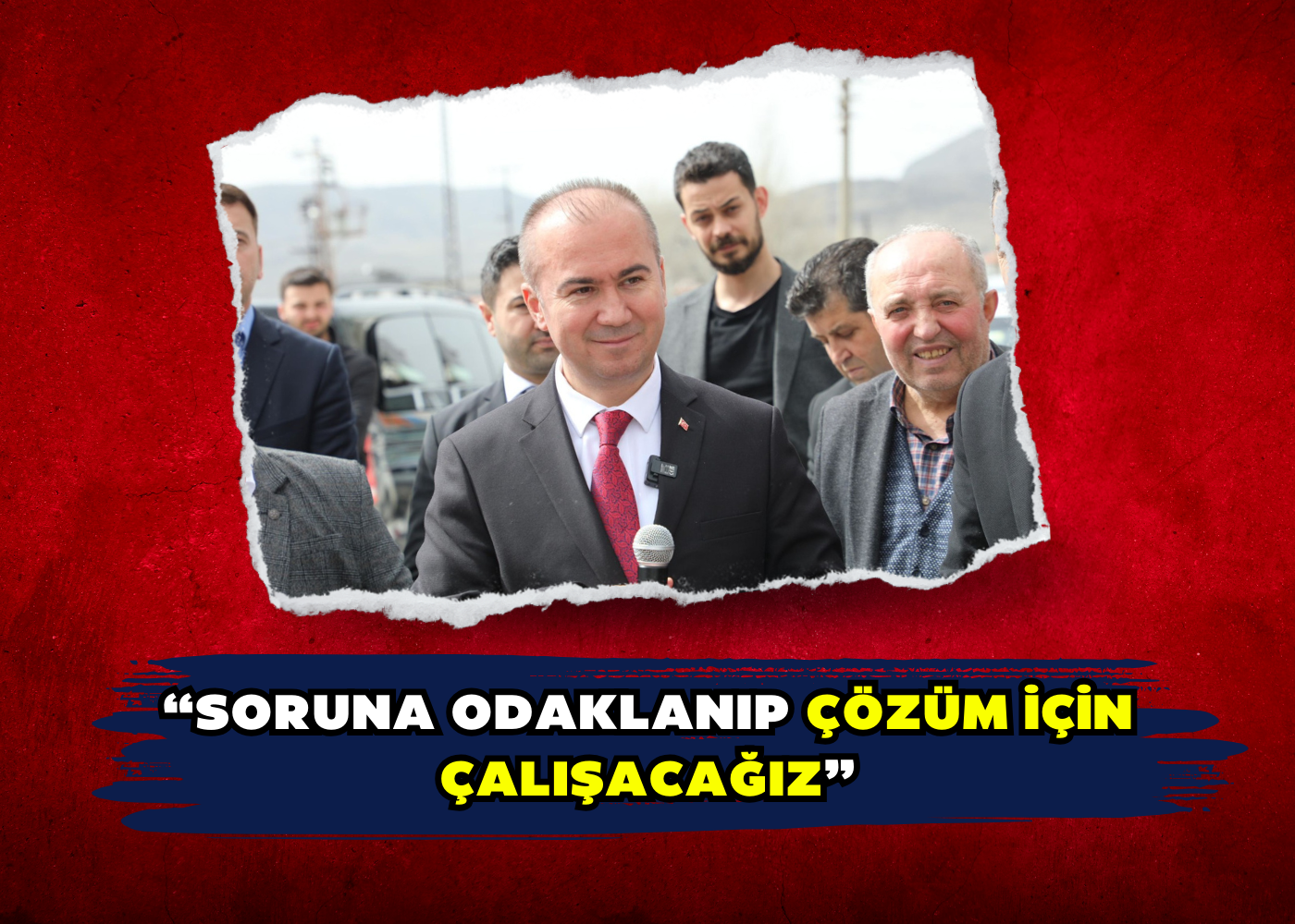 “Soruna odaklanıp çözüm için çalışacağız”