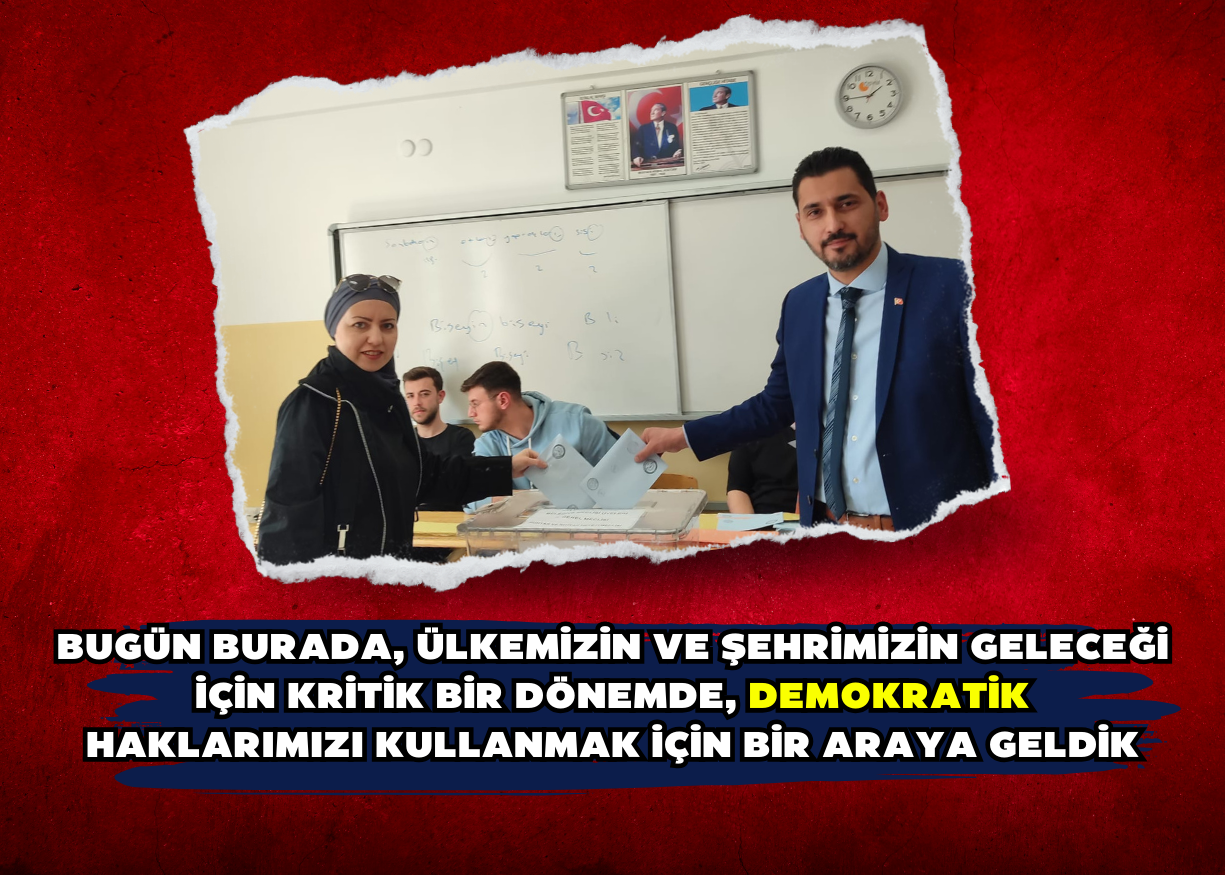 Bugün burada, ülkemizin ve şehrimizin geleceği için kritik bir dönemde, demokratik haklarımızı kullanmak için bir araya geldik. 