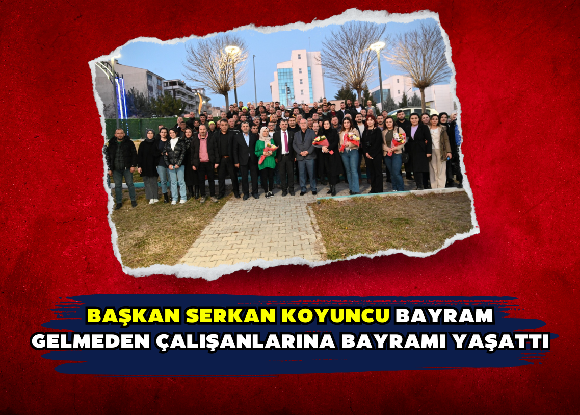 Başkan Serkan Koyuncu Bayram Gelmeden Çalışanlarına Bayramı Yaşattı