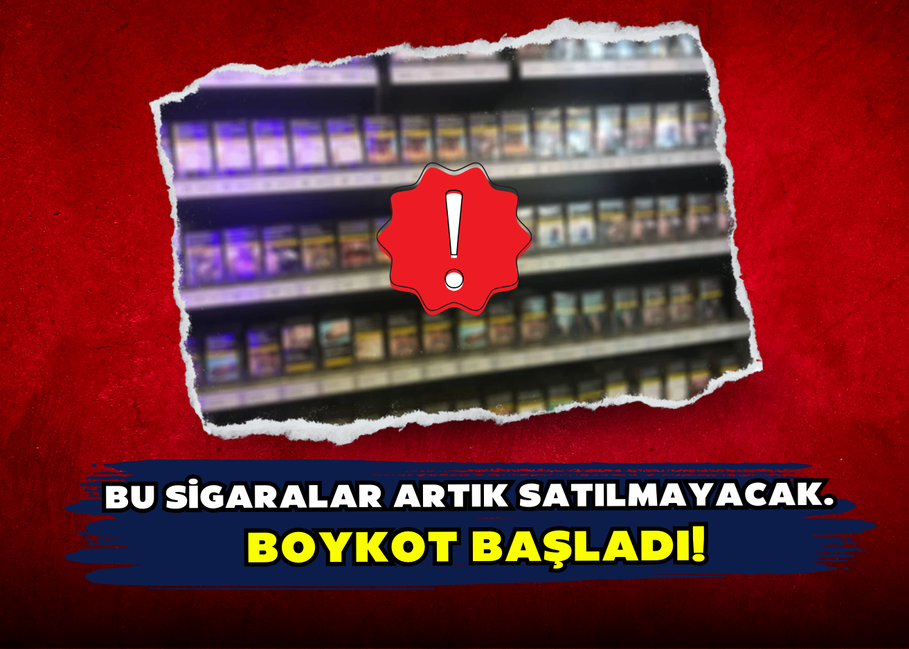 Bu sigaralar artık satılmayacak. Boykot başladı