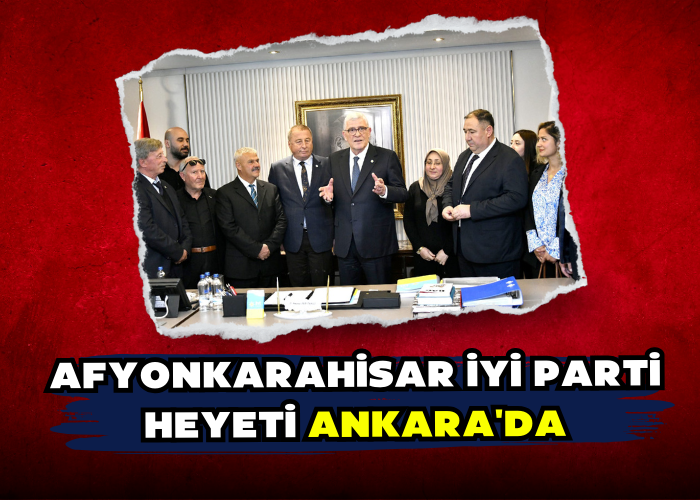 Afyonkarahisar İYİ Parti Heyeti Ankara'da