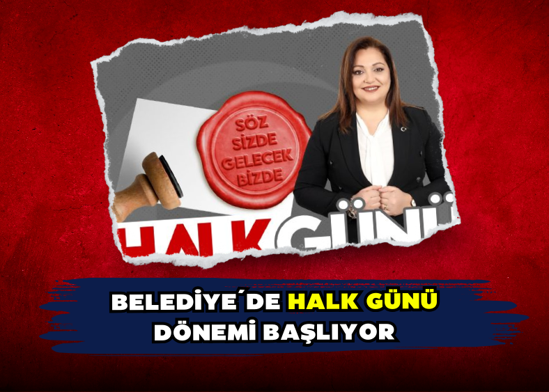  BELEDİYE´DE HALK GÜNÜ DÖNEMİ BAŞLIYOR