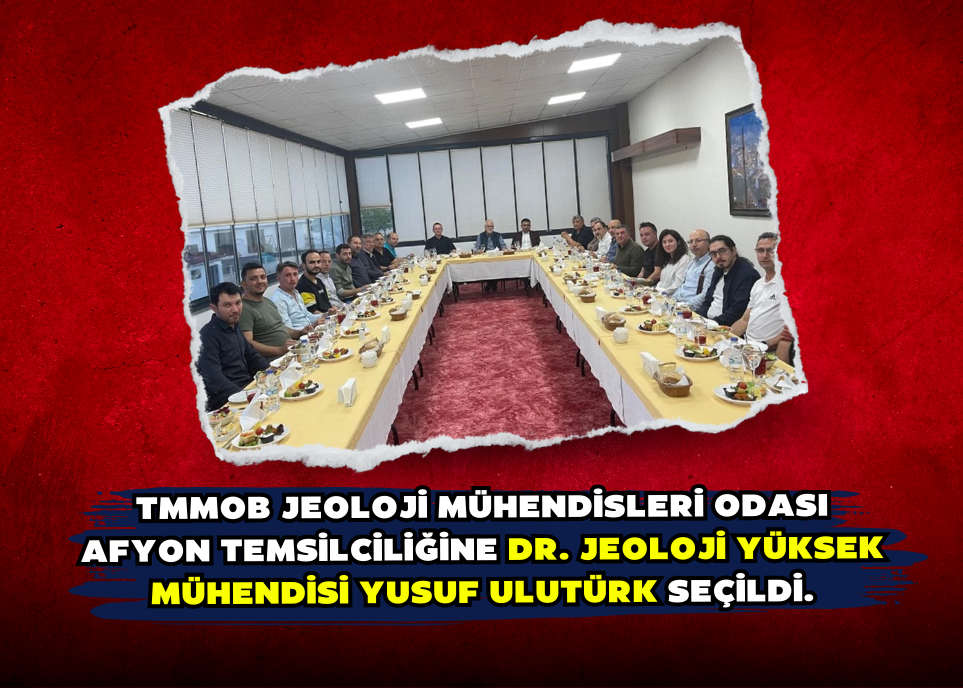 TMMOB Jeoloji Mühendisleri Odası Temsilciliğine Dr. Jeoloji Yüksek Mühendisi Yusuf Ulutürk seçildi.