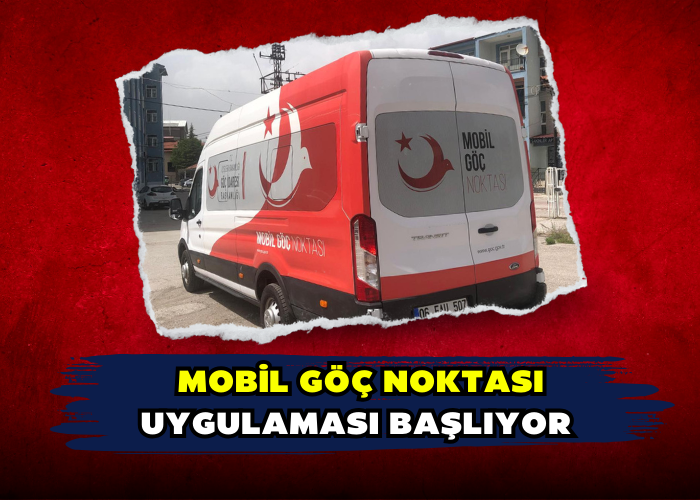 Mobil Göç Noktası Uygulaması Başlıyor 