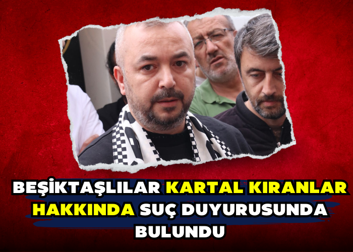 Beşiktaşlılar Kartal kıranlar hakkında suç duyurusunda bulundu