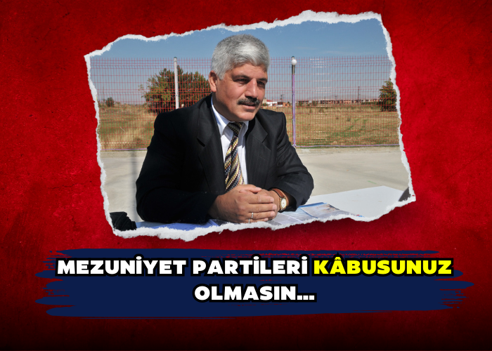 Mezuniyet Partileri Kâbusunuz Olmasın…