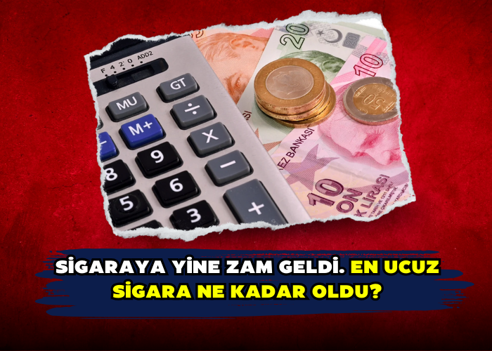 Sigaraya yine zam geldi. En ucuz sigara ne kadar oldu?