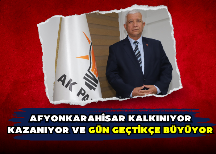 AFYONKARAHİSAR KALKINIYOR KAZANIYOR VE GÜN GEÇTİKÇE BÜYÜYOR