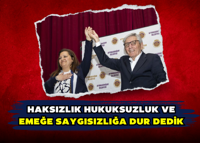 HAKSIZLIK HUKUKSUZLUK VE EMEĞE SAYGISIZLIĞA DUR DEDİK