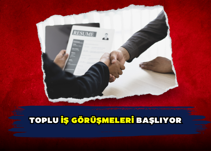 Toplu iş görüşmeleri başlıyor