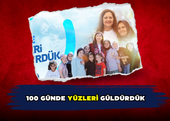 100 GÜNDE YÜZLERİ GÜLDÜRDÜK