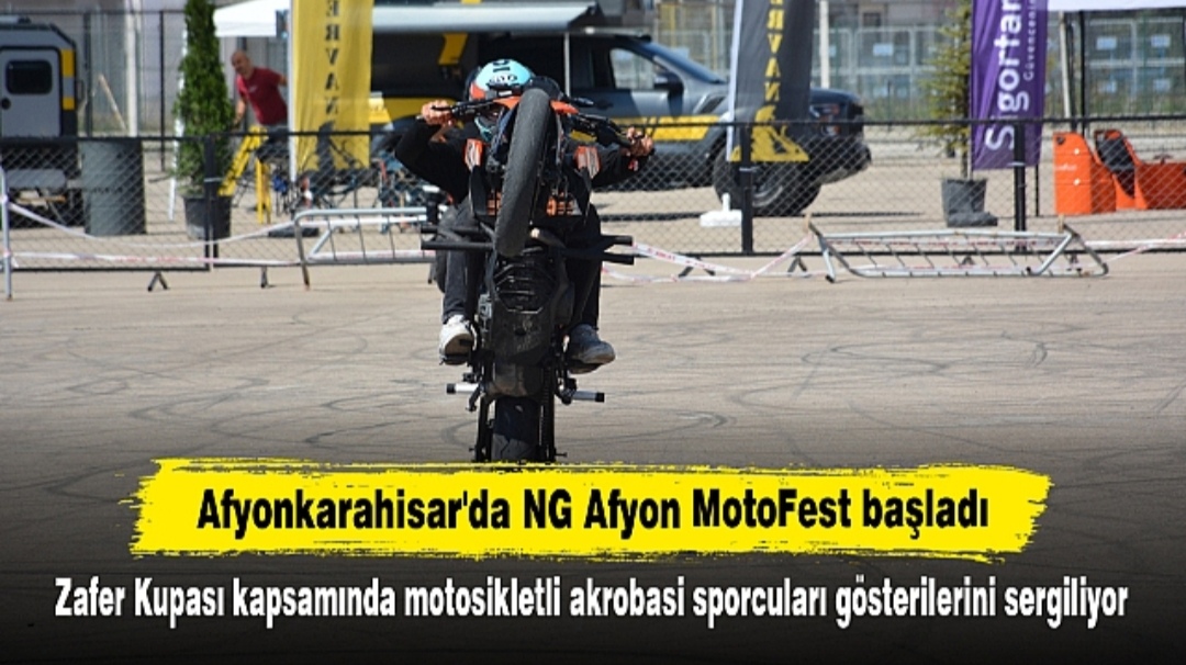 Afyonkarahisar'da NG Afyon MotoFest başladı