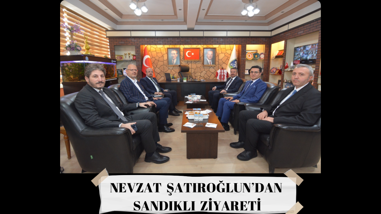 ENERJİ VE TABİİ KAYNAKLAR BAKAN YARDIMCISI NEVZAT ŞATIROĞLUNDAN SANDIKLI ZİYARETİ